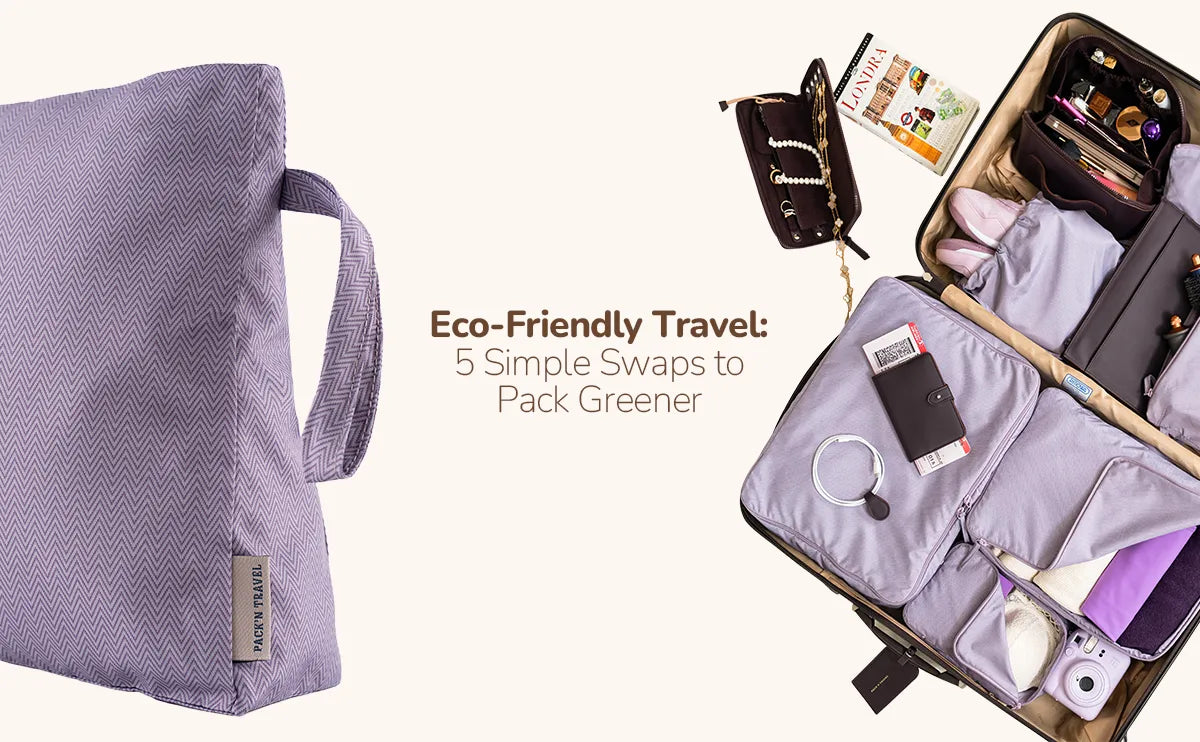 Eco-Friendly Travel: 5 Simple Swaps to Pack Greener